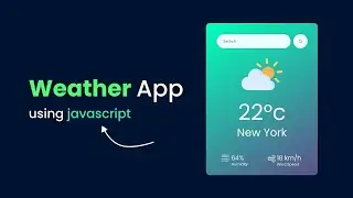How to Make a Weather App with JavaScript, HTML & CSS | JavaScript Projects Beginners Tutorial