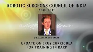 Update on the ERUS curricular training in RARP- Dr Alessandro Volpe