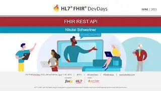 Nikolai Schwertner - FHIR REST API | DevDays June 2021 Virtual