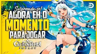 AGORA É A MELHOR HORA para jogar GENSHIN IMPACT!