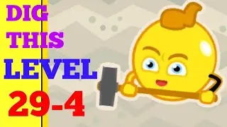 DIG THIS (DIG IT) LEVEL 29-4 SOLUTION OR WALKTHROUGH
