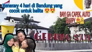 Panduan lengkap lokasi dan tips wisata di bandung dengan balita