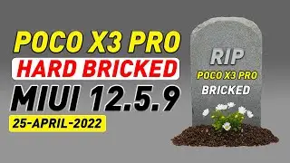 😭R.I.P Poco X3 PRO Dead┃POCO Phone Hard Brick┃POCO Phones Big Issue 😭