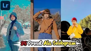 NO PASSWORD FREE 25 PRESET LIGHTROOM ALA SELEBGRAM GRATIS |  FREE PRESET LIGHTROOM