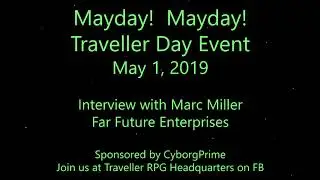 Marc Miller Of Far Future Enterprises Interview- Mayday Traveller RPG Day 2019