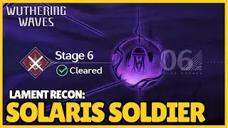 Lament Recon: Solaris Soldier Combat Event (Stage 6) | Wuthering Waves 2.7