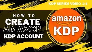 How to Create Amazon KDP Account | KDP Sign Up