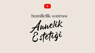 Hamilelik Sonrası Annelik Estetiği