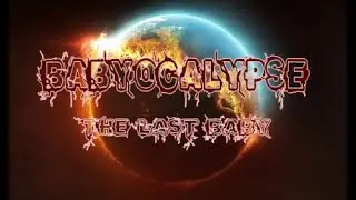 Babyocalypse: The Last Baby Trailer
