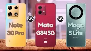 Infinix Note 30 Pro Vs Motorola Moto G84 Vs Honor Magic 5 Lite | 