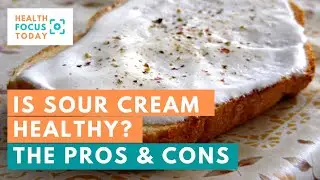 Is Sour Cream Healthy? Let’s Weigh the Pros and Cons