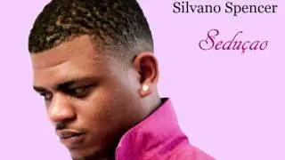 Silvano Spencer 2011 - Seduçao