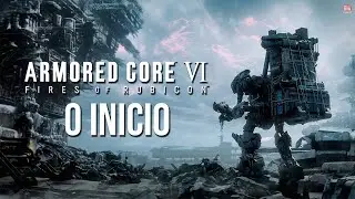 ARMORED CORE VI : FIRES OF RUBICON - O INÍCIO DE GAMEPLAY em Português PT-BR | PS5 4k 60fps