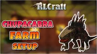 Chupacabra Farm Setup |  For Blood Chili and Imp Treats  |  RLCraft