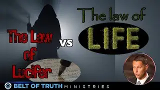 The Law of Lucifer vs. The Law of Life