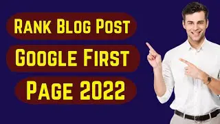 How to Rank Blog Post in Google First Page | Rank Blog Post in Google 2022 | Post Seo 2022