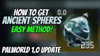 Palworld 1.0 | HOW TO FARM ANCIENT SPHERES! | 2026