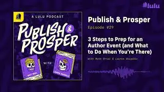 3 Steps to Prep for an Author Event (and What to Do When You’re There) | Publish & Prosper #29