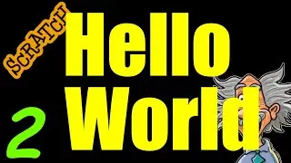 2: Hello World! in Scratch - 