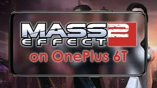 Mass Effect 2 on OnePlus 6T | Windows on ARM