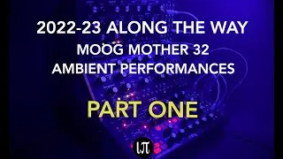 Ambient Performances ~ Along The Way 2022-23