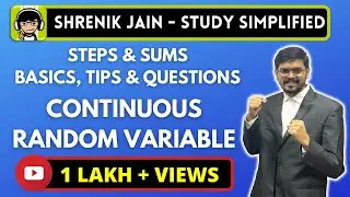 CONTINUOUS RANDOM VARIABLE - PMF, PDF, MEAN, VARIANCE & SUMS