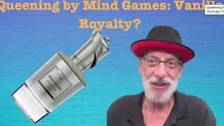 Queening by Mind Games: Vanilla Royalty?  | JaysBeard.com