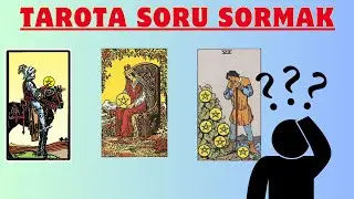 TAROTA SORU SORMAK (Tarot Eğitimleri)