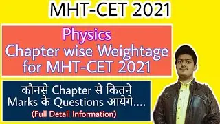 MHT-CET 2021 Physics Chapter wise Weightage | Chapter wise Weightage for MHT-CET 2021