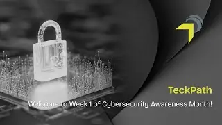 Welcome to Week 1 of Cybersecurity Awareness Month!