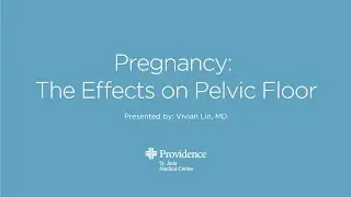 Pelvic Health Workshop - Pregnancy: The Effects on Pelvic Floor