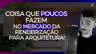 Quase ninguém faz isso no mercado da renderização para arquitetura na hora do portfólio!