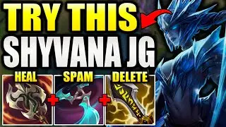 THE SHYVANA JUNGLE BUILD YOU NEED TO TRY! (IT’S BROKEN)