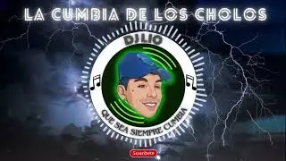 La Cumbia De Los Cholos (Version Dj Lio)