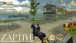 [Open World] Zaptiye Part 14 - We Will Meet Soon