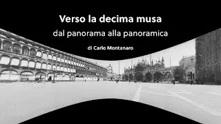 Verso la decima musa. Dal panorama alla panoramica