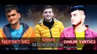 Nefret Mc - Enkaz - Onur Yırtıcı - Seni Düşünürüm ( Official Video )