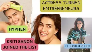 From Hyphen to BlueButterflies, Kriti Sanon makes her entry into the world of entrepreneurs.