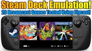Steam Deck Emulation - 20 Sega Dreamcast Games Tested - Using Flycast Emulator + EmuDeck!