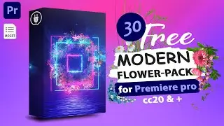 Adobe Premiere pro Modern Flower Pack Free | Adobe Premiere pro