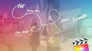 Flat to CINEMATIC Color Grading and Effects Tutorial for Final Cut Pro X