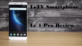 LeTV Le 1 Pro Review - X800 Smartphone