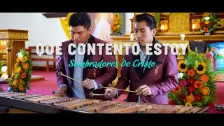 Que Contento Estoy |  Los Sembradores de Cristo | Videoclip Oficial