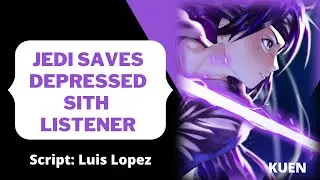 Jedi Saves Depressed Sith Listener from the Dark Side - Star Wars Audio Roleplay Drama