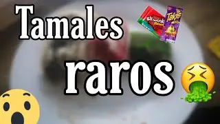 Tamales raros😮//soyever19