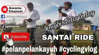 #pelanpelankayuh|SANTAI-SANTAI RIDE |#cyclingvlog
