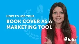 How to Use Your Book Cover as a Marketing Tool