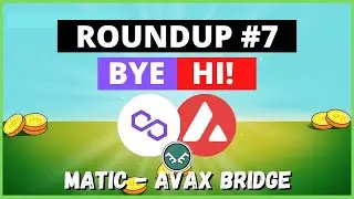 ROUNDUP #7 | What's Good on AVALANCHE? | MATIC to AVAX Bridge!