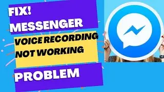 How to fix messenger voice recording not working?
