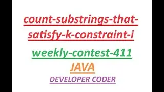 Count Substrings That Satisfy K-Constraint I | Leetcode weekly-contest-411